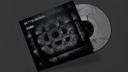Matte Blvck - VOWS VINYL